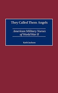 portada They Called Them Angels: American Military Nurses of World war ii (en Inglés)