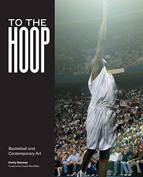 portada To the Hoop: Basketball and Contemporary art (en Inglés)