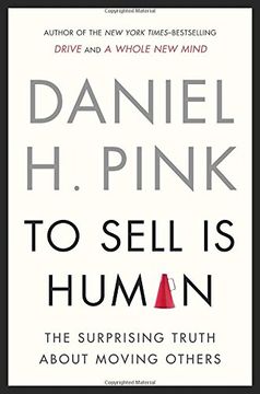 portada To Sell is Human: The Surprising Truth About Moving Others 
