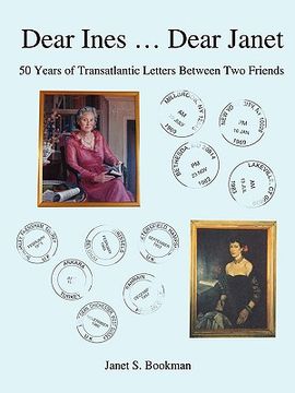 portada dear ines ... dear janet: 50 years of transatlantic letters between two friends