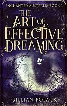 portada The art of Effective Dreaming: Large Print Hardcover Edition (3) (Enchanted Australia) (in English)