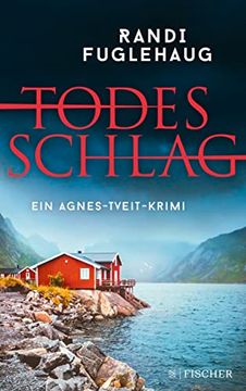 portada Todesschlag: Ein Agnes-Tveit-Krimi | Beste Spannung aus Norwegens Malerischen Vestlanden (Die Agnes-Tveit-Krimis, Band 2) (en Alemán)