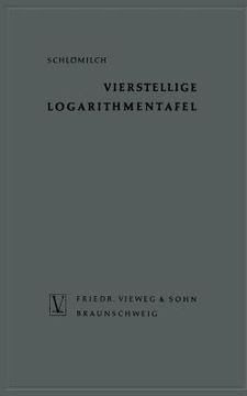 portada Vierstellige Logarithmentafel: Mit Trigonometrischen Tafeln Nebst Ergänzendem Zahlenwerk Zum Natürlichen Rechnen (in German)