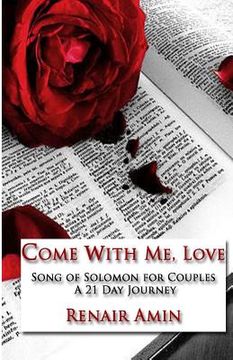 portada Come With Me, Love: Song of Solomon for Couples A 21 Day Journey (en Inglés)