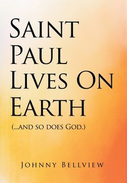 portada Saint Paul Lives on Earth: (...and so does God.) (in English)