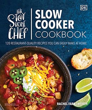 portada The Stay-At-Home Chef Slow Cooker Cookbook: 120 Restaurant-Quality Recipes you can Easily Make at Home (in English)