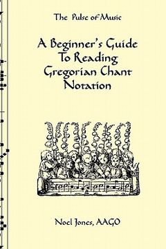 portada a beginner's guide to reading gregorian chant notation (in English)