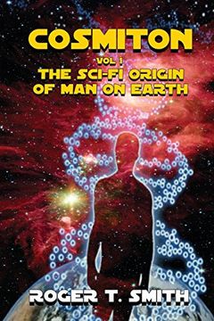 portada Cosmiton: The Sci-Fi Origin of Man on Earth (Cosmiton Series)