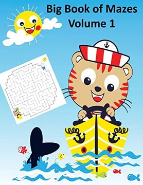 portada Big Book of Mazes Volume 1: Maze Books for Kids 4 - 6, one Game per Page, Activity Books for Kids) (en Inglés)