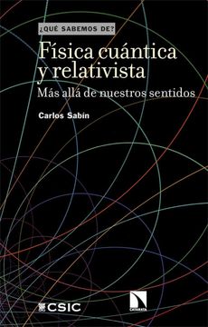 portada Fisica Cuantica y Relativista: Mas Alla de Nuestros Sentidos¿ Que Sabemos de? (in Spanish)