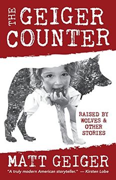 portada The Geiger Counter: Raised by Wolves and Other Stories