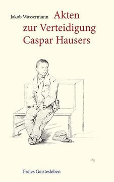 portada Akten zur Verteidigung Caspar Hausers: Zeugnisse Eines Engagements (in German)