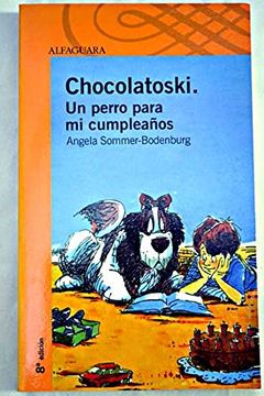 portada Chocolatoski - un perro para mi cumpleaños (Alfaguara 10 Años (zaharra)
