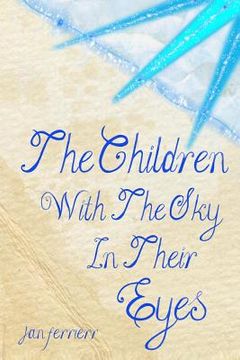 portada The Children With The Sky In Their Eyes (en Inglés)