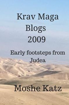 portada The Krav Maga blogs 2009: Early footsteps from Judea (in English)
