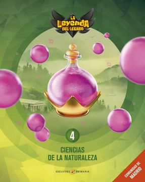 portada Proyecto: La Leyenda del Legado. Ciencias de la Naturaleza 4. Comunidad de Madrid (in Spanish)