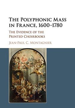portada The Polyphonic Mass in France, 1600-1780: The Evidence of the Printed Choirbooks 