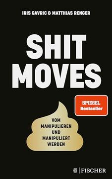 portada Shitmoves: Vom Manipulieren und Manipuliertwerden (en Alemán)
