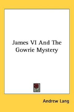 portada james vi and the gowrie mystery (en Inglés)