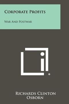 portada corporate profits: war and postwar (en Inglés)
