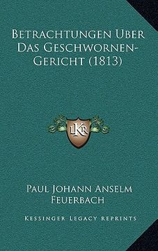 portada Betrachtungen Uber Das Geschwornen-Gericht (1813) (en Alemán)