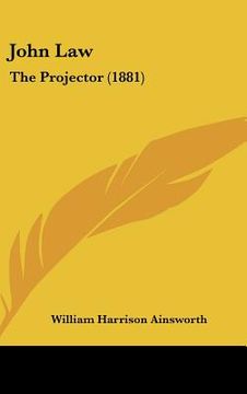 portada john law: the projector (1881) (en Inglés)