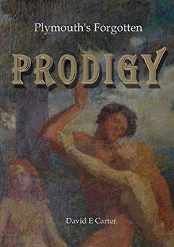 portada Plymouth's Forgotten Prodigy (en Inglés)