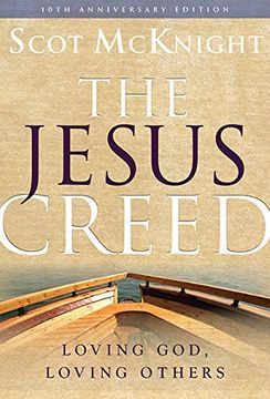 portada The Jesus Creed: Loving God, Loving Others - 10th Anniversary Edition (in English)