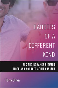 portada Daddies of a Different Kind: Sex and Romance Between Older and Younger Adult gay men (en Inglés)