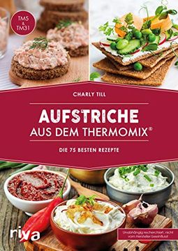 portada Aufstriche aus dem Thermomix®: Die 60 Besten Rezepte (en Alemán)