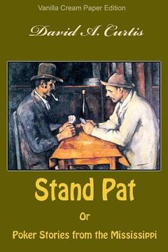 portada Stand Pat Or Poker Stories from the Mississippi (en Inglés)