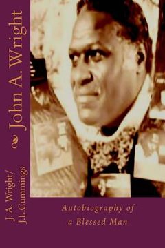 portada John A. Wright: Autobiography of a Blessed Man (in English)