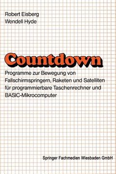 portada Countdown: Programme Zur Bewegung Von Fallschirmspringern, Raketen Und Satelliten Für Programmierbare Taschenrechner Und Basic-Mi (in German)