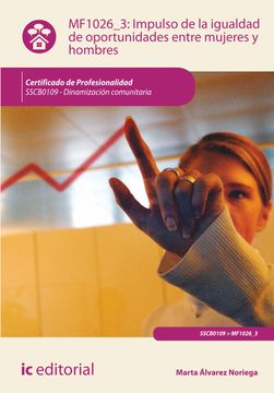 portada Impulso de la Igualdad de Oportunidades Entre Mujeres y Hombres. Sscb0109 - Dinamización Comunitaria (in Spanish)
