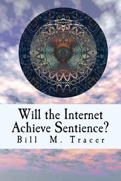 portada Will the Internet Achieve Sentience?: Is VOX Coming? (en Inglés)
