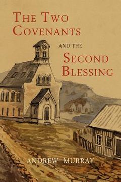 portada The Two Covenants and the Second Blessing (en Inglés)