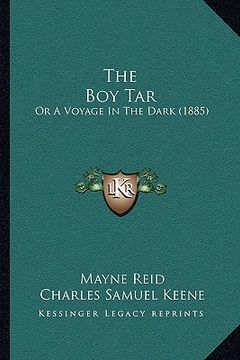 portada the boy tar the boy tar: or a voyage in the dark (1885) or a voyage in the dark (1885) (en Inglés)