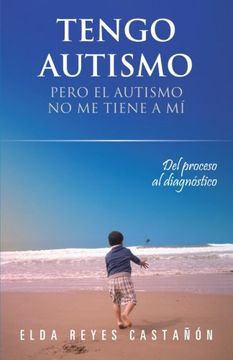 portada Tengo Autismo: Pero el Autismo no me Tiene a mí (in Spanish)