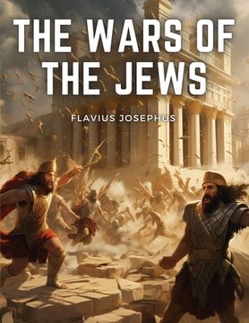 portada The Wars Of The Jews (en Inglés)