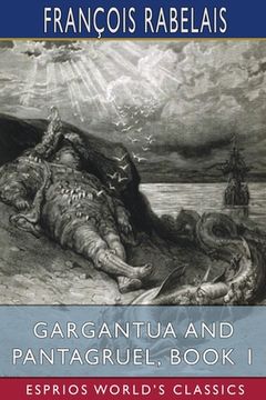portada Gargantua and Pantagruel, Book 1 (Esprios Classics) (en Inglés)