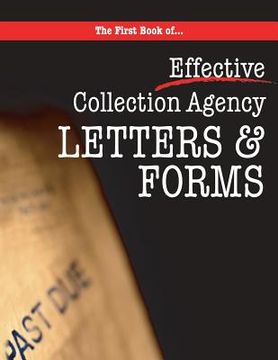 portada The First book of Collection Agency Letters and Forms: Part of the Collecting Money Series (en Inglés)