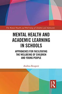 portada Mental Health and Academic Learning in Schools: Approaches for Facilitating the Wellbeing of Children and Young People. (Mental Health and Well-Being of Children and Adolescents) (en Inglés)