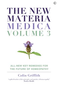 portada The new Materia Medica: Volume Iii: All-New key Remedies for the Future of Homoeopathy (New Materia Medica, 3) (en Inglés)