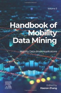 portada Handbook of Mobility Data Mining, Volume 3: Mobility Data-Driven Applications (Handbook of Mobility Data Mining, 3) 