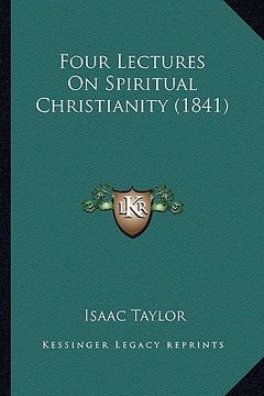 portada four lectures on spiritual christianity (1841) (en Inglés)