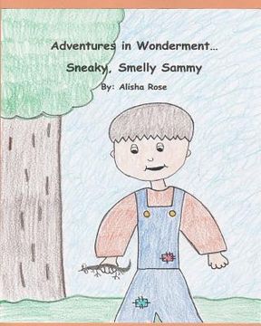 portada Adventures in Wonderment: Sneaky, Smelly Sammy (en Inglés)