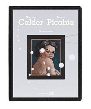 portada Transparence: Calder Picabia (en Inglés)