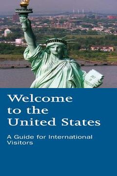 portada Welcome to the United States: A Guide for International Visitors (en Inglés)
