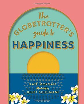portada The Globetrotter'S Guide to Happiness (en Inglés)