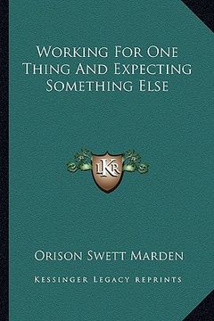 portada working for one thing and expecting something else (en Inglés)